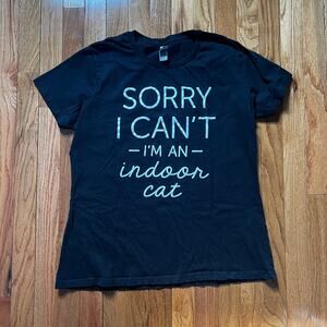 Sorry I Can't I'm and Indoor Cat Black T-Shirt | Women's XL